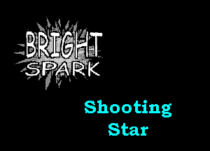 Shooting
Star