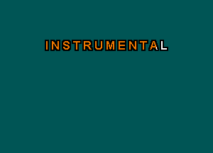 INSTRUMENTAL