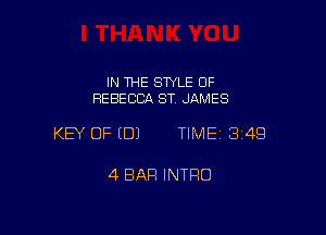 IN THE STYLE OF
REBECCIA ST. JAMES

KEY OF (B) TIME13i4Q

4 BAR INTRO