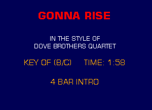 IN THE STYLE OF
DOVE BROTHERS QUARTET

KEY OF (BIC) TIME 1158

4 BAR INTRO

g