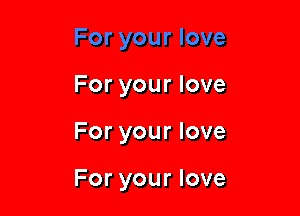 Foryourlove

Foryourlove

Foryourlove