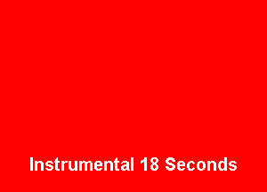Instrumental 18 Seconds