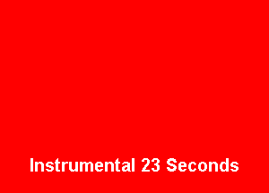 Instrumental 23 Seconds