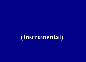 (Instrumental)