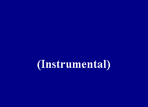 (Instrumental)