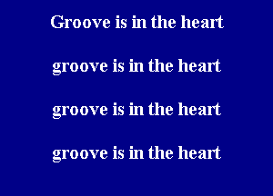Groove is in the heart
groove is in the heart

groove is in the heart

groove is in the heart