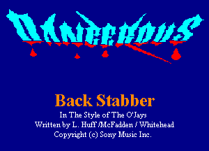 WWW?

Back Stabber

In The Style ofThe 013)

Written by 1. HuiTJMCFadden I Whnehud
Copyright (c) Sony Mum Inc