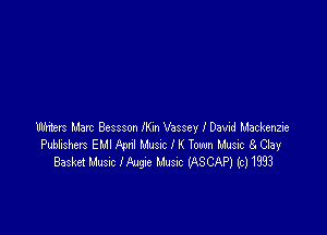 mters Mart Bessson IKn Vassey I David Madmxzie
Pub5'shers EMI Fad 1.4mm I K Town la'mic 8 Clay
Basket Musvc I fazgxe Musuc WSCAH (cl1333