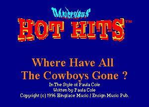 Mnhmgm

l-rI-EI - 7'

Where Have All
The Cowboys Gone ?

In The Style 0! Paula Cok
Hulls?! by Paula Colo
Cow-ght lcl ms Hingface Mum I burgh l-iusnc Pub