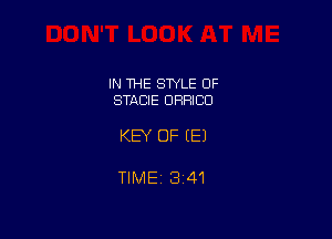 IN THE STYLE OF
STACIE URRICO

KEY OF EEJ

TIME 1341