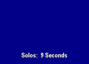 Solosz 9 Seconds