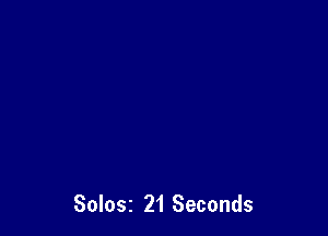 Solosz 21 Seconds