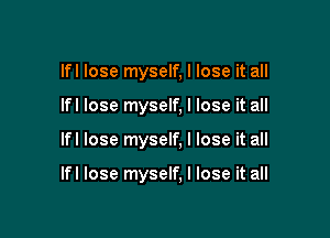 lfl lose myself, I lose it all

lfl lose myself, I lose it all

lfl lose myself, I lose it all

lfl lose myself, I lose it all