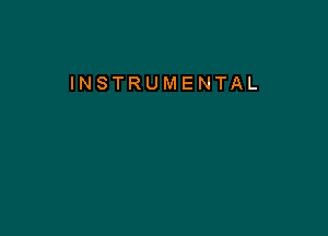 INSTRUMENTAL