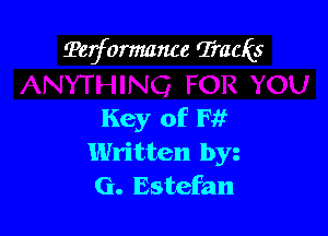 Terformance Tracks

Key of Fit
Written byz
G. Estefan