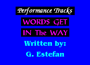 Terformance Tracks

Written by
G. Estefan