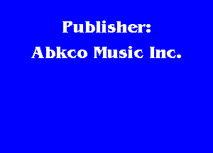 Publishen
Abkco Music Inc.