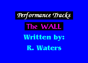 Tegformance rJ'raais

Written by
K. Waters