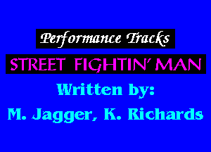 ?erfomance Trams

Written by
M. Jagger, K. Richards