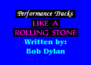 Telfonmmce Tracks

Written byz
Bob Dylan