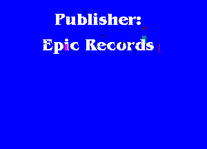 Publishen
Epic Records