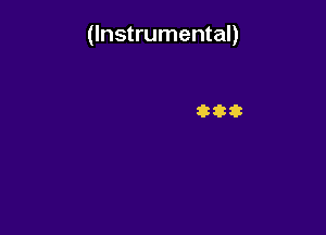 (Instrumental)