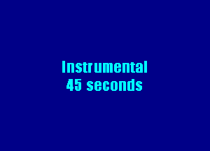 Instrumental

45 580011115