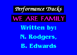 Terformance Tracks

Written by
N. Rodgers,
B. Edwards