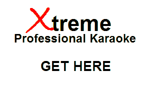 Xin'eme

Professional Karaoke

GET HERE
