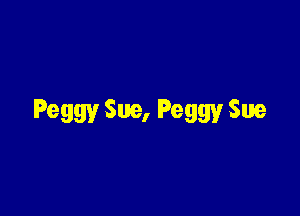 Peggy Sue, Peggy Sue