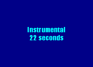 Instrumental

22 SBGOHUS