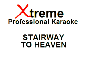 Xin'eme

Professional Karaoke

5 TAI RWAY
TO HEAVEN