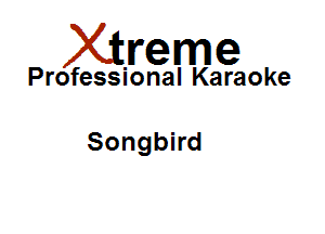 Xirreme

Professional Karaoke

Songbnd