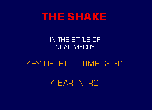 IN THE STYLE 0F
NEAL MCCOY

KEY OF EEJ TIMEI 330

4 BAR INTRO