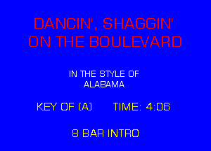 IN THE STYLE OF
ALABAMA

KEY OF (A1 TIME 4108

8 BAR INTRO