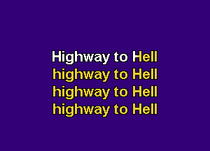 Highway to Hell
highway to Hell

highway to Hell
highway to Hell