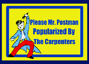 wmlilease MI'. Postman

5W ' Punularizetl Bu
 W the carnenters