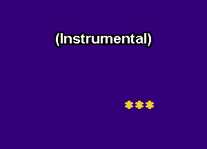 (Instrumental)