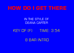 IN THE SWLE OF
DEANA CARTER

KEY OF (P) TIME13i54

8 BAR INTRO