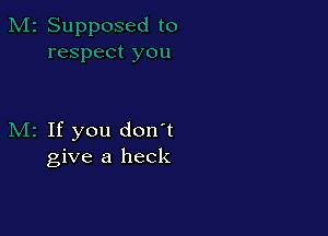 If you don't
give a heck