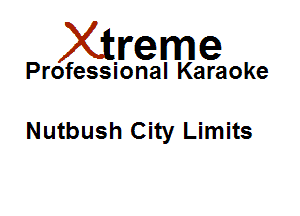 Xirreme

Professional Karaoke

Nutbush City Limits