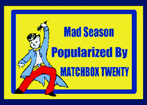 6193 Mad Season

(4x1 r' Ponularized By
L' MMBHBIIHIWEHW