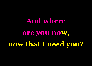 And where

are you 1101.17,

now that I need you?