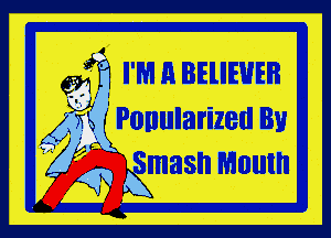 gfj I m n BEllEHEB

54 m Ponularized By

Smash Mouth
k