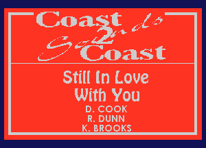 Still In Love
With You

D. COOK
R. DUNN
K. BROOKS