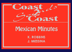 Mexican Minutes

K. ROBBINS
J. MESSINA