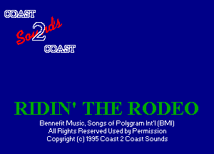 Bonnem Music. Songs of Polygum lm'l (BM!)
All R,ng Resewed Used by Pmnssm
(30ng (c) 1335 (203512 Coast Sounds
