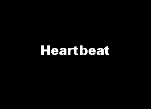 Heartbeat