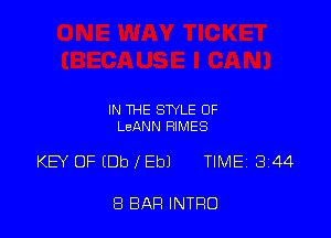 IN THE STYLE OF
LcANN RIMES

KEY OF (Db l Eb) TIMEi 3Z44

8 BAR INTRO