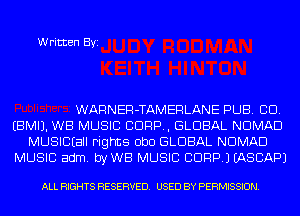 Written Byi

WARNER-TAMERLANE PUB. CID.

EBMIJ. WB MUSIC CORP, GLOBAL NOMAD
MUSICEEII Fights ObO GLOBAL NOMAD

MUSIC adm. byWB MUSIC CORP.) IASCAPJ

ALL RIGHTS RESERVED. USED BY PERMISSION.